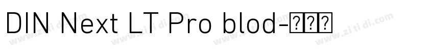 DIN Next LT Pro blod字体转换 DIN Next LT Pro blod字体转换